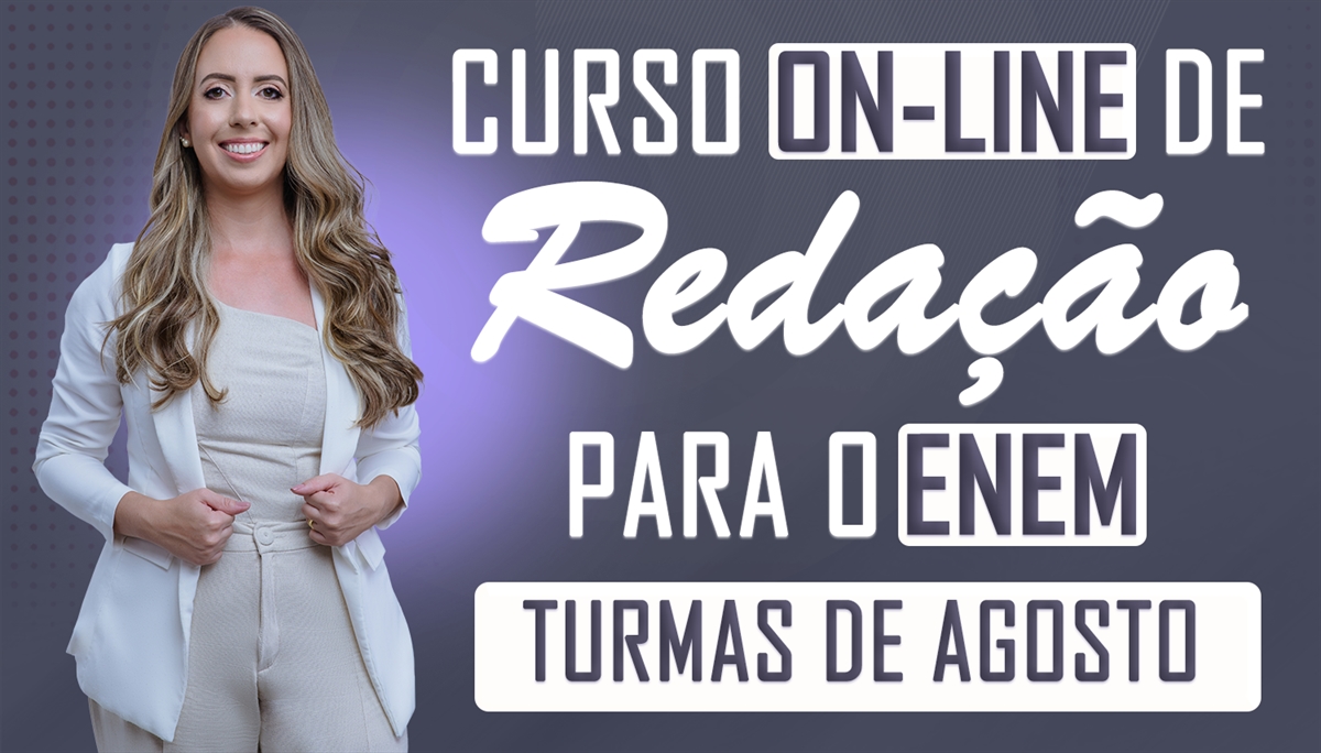 [Curso de Redação para o ENEM - Turmas de Agosto/2025]